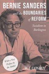 Book cover of Bernie Sanders and the Boundaries of Reform: Socialism in Burlington
