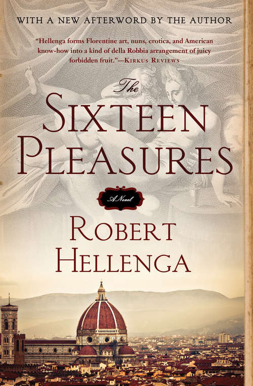 Book cover of The Sixteen Pleasures: A Novel