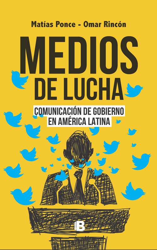 Book cover of Medios de lucha: Comunicación de gobierno en América Latina