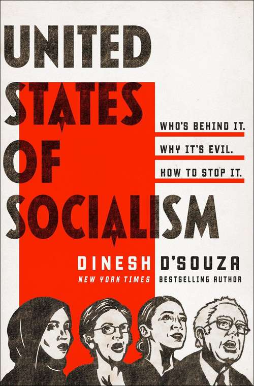 United States Of Socialism: Who's Behind It. Why It's Evil. How To Stop It