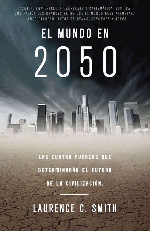 Book cover of El mundo en 2050: Las cuatro fuerzas que determinarán el futuro de la civilización