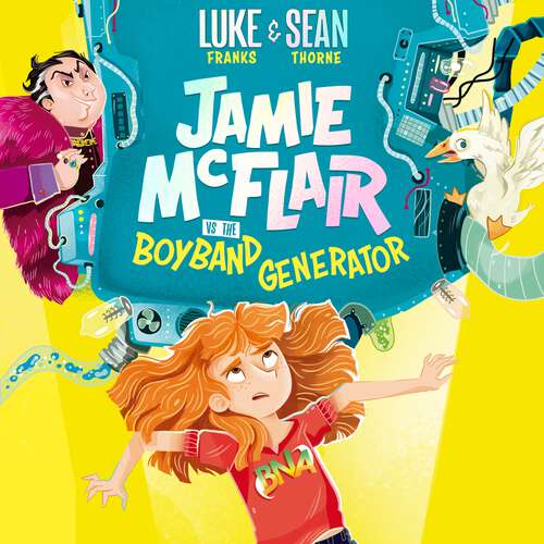Book cover of Jamie McFlair Vs The Boyband Generator: Book 1 (Jamie McFlair #1)