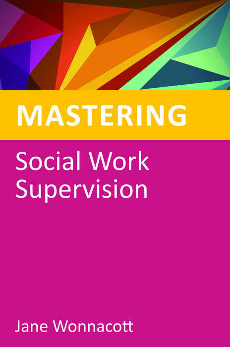 Book cover of Mastering Social Work Supervision