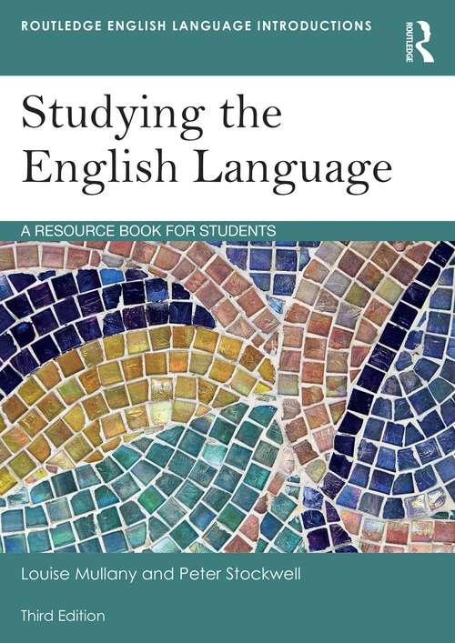 Book cover of Studying the English Language: A Resource Book for Students (3) (Routledge English Language Introductions)