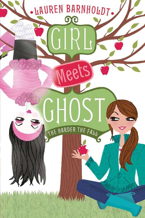 Book cover of The Harder the Fall (Girl Meets Ghost #2)