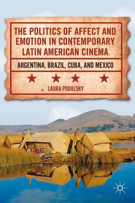 Book cover of The Politics of Affect and Emotion in Contemporary Latin American Cinema