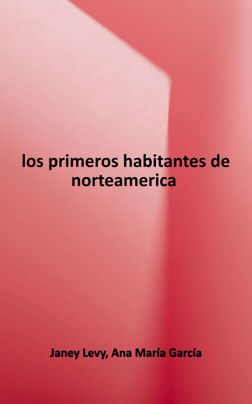 Book cover of Los Primeros Habitantes de Norteamérica (North America's First People) (La Historia Oculta (Hidden History) Series)