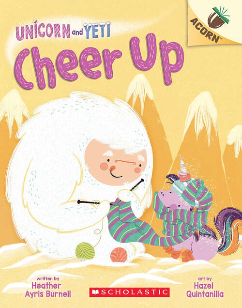 Book cover of Cheer Up: An Acorn Book (Unicorn and Yeti #4)