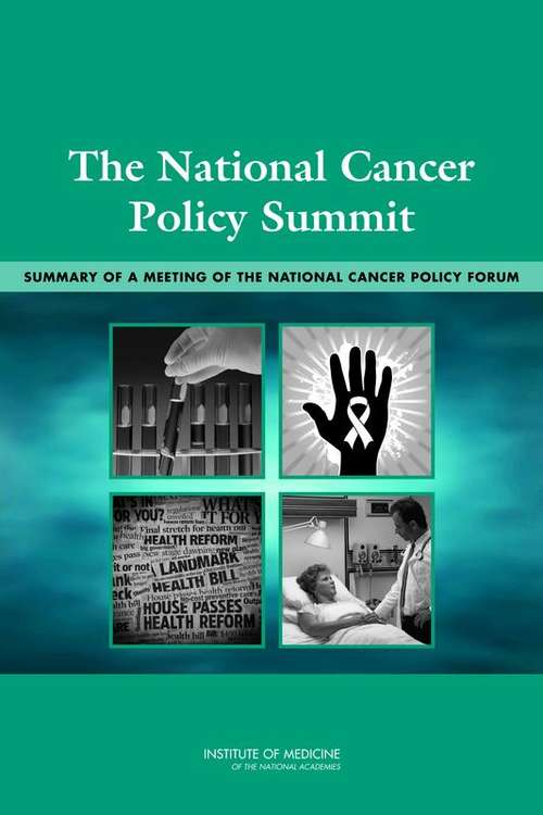 Book cover of The National Cancer Policy Summit: Opportunities and Challenges in Cancer Research and Care