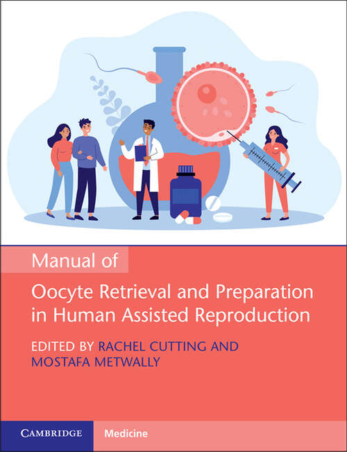 Book cover of Manual of Oocyte Retrieval and Preparation in Human Assisted Reproduction