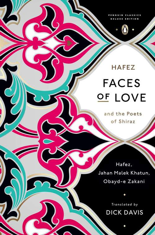 Book cover of Faces of Love: Hafez and the Poets of Shiraz