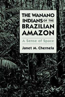 The Wanano Indians of the Brazilian Amazon: A Sense of Space