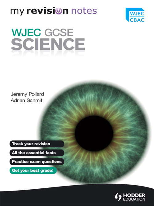 My Revision Notes: WJEC GCSE Science