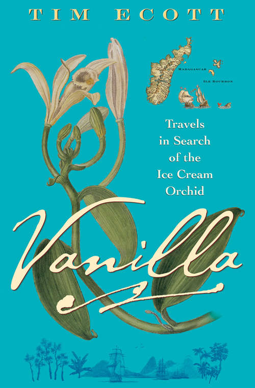 Book cover of Vanilla: Travels in Search of the Ice Cream Orchid