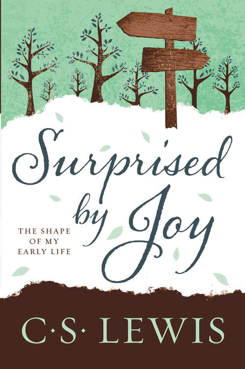 Book cover of Surprised by Joy: The Shape of My Early Life