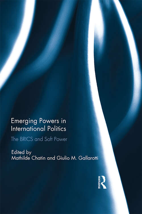 Book cover of Emerging Powers in International Politics: The BRICS and Soft Power