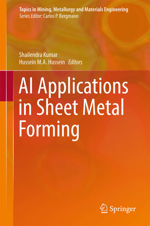 AI Applications in Sheet Metal Forming (Topics in Mining, Metallurgy and Materials Engineering)