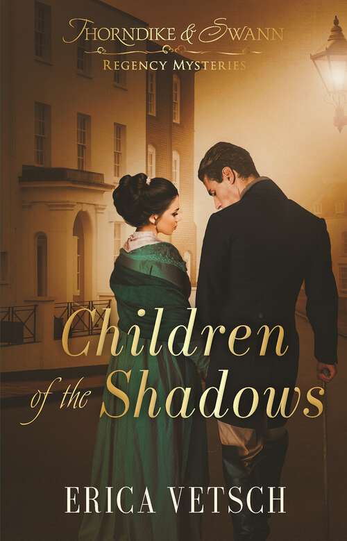 Book cover of Children of the Shadows (Thorndike & Swann Regency Mysteries #3)
