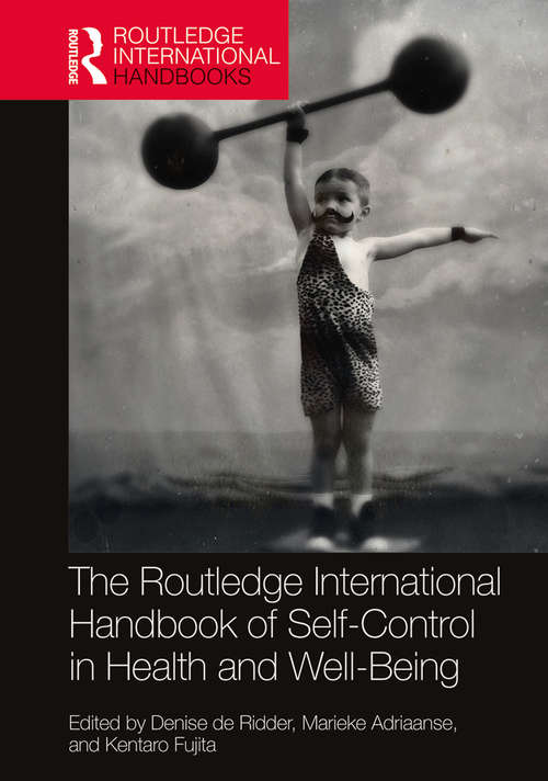 Book cover of Routledge International Handbook of Self-Control in Health and Well-Being (Routledge International Handbooks)