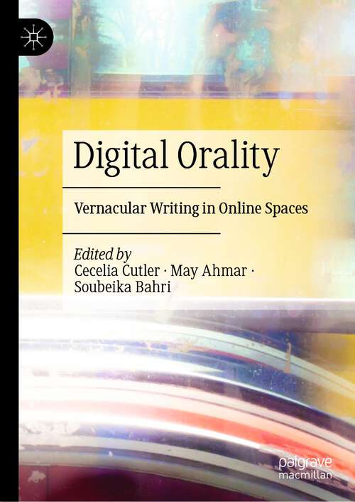 Digital Orality: Vernacular Writing in Online Spaces
