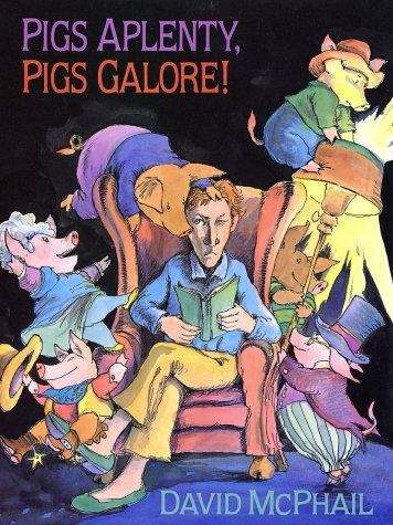 Book cover of Pigs Aplenty, Pigs Galore!