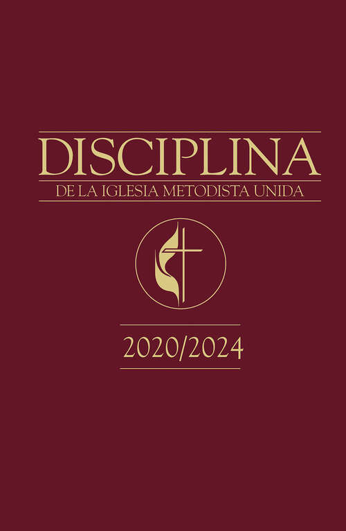 Book cover of Disciplina de La Iglesia Metodista Unida 2020/2024: Book of Discipline 2024 Spanish (Disciplina de La Iglesia Metodista Unida 2024 - eBook [ePub])
