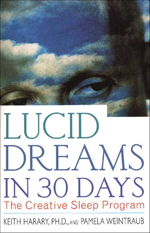 Book cover of Lucid Dreams in 30 Days: The Creative Sleep Program (2) (In 30 Days)