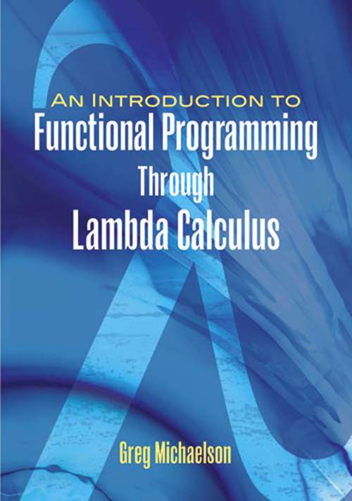 Book cover of An Introduction to Functional Programming Through Lambda Calculus