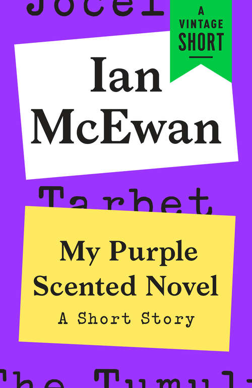 Book cover of My Purple Scented Novel: A Short Story (A Vintage Short)