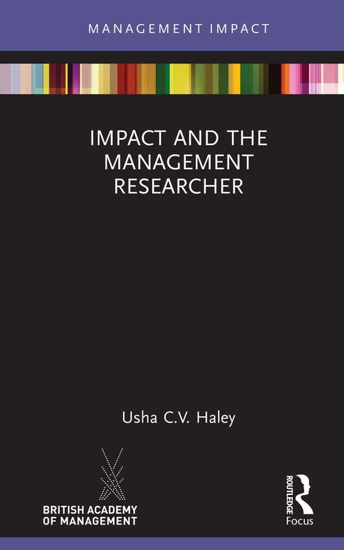 Impact and the Management Researcher (Management Impact)