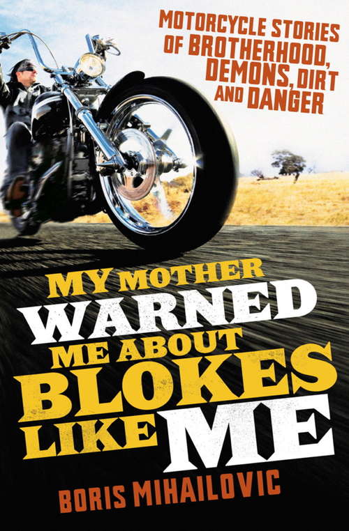 Book cover of My Mother Warned Warned Me About Blokes Like Me