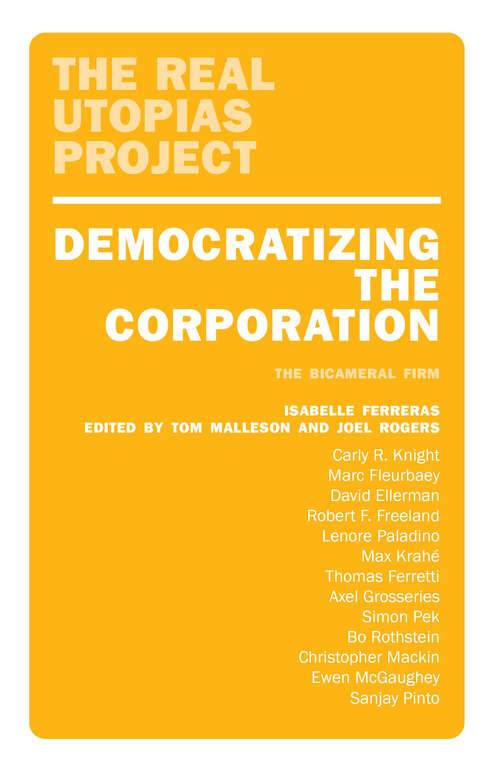Book cover of Democratizing the Corporation: The Bicameral Firm and Beyond
