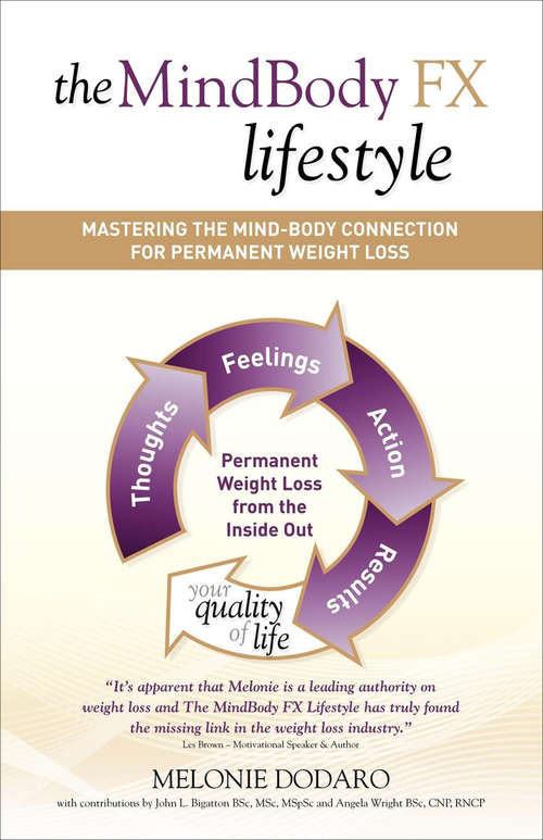 Book cover of The MindBody FX Lifestyle: Mastering the Mind-Body Connection for Permanent Weight Loss