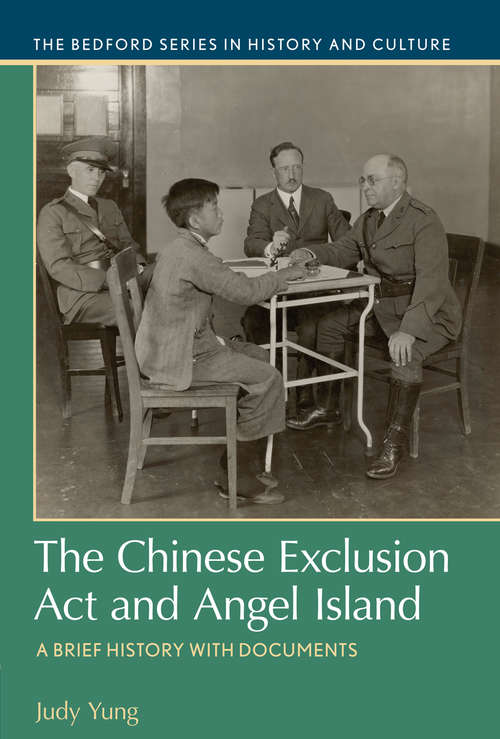 The Chinese Exclusion Act and Angel Island: A Brief History With Documents