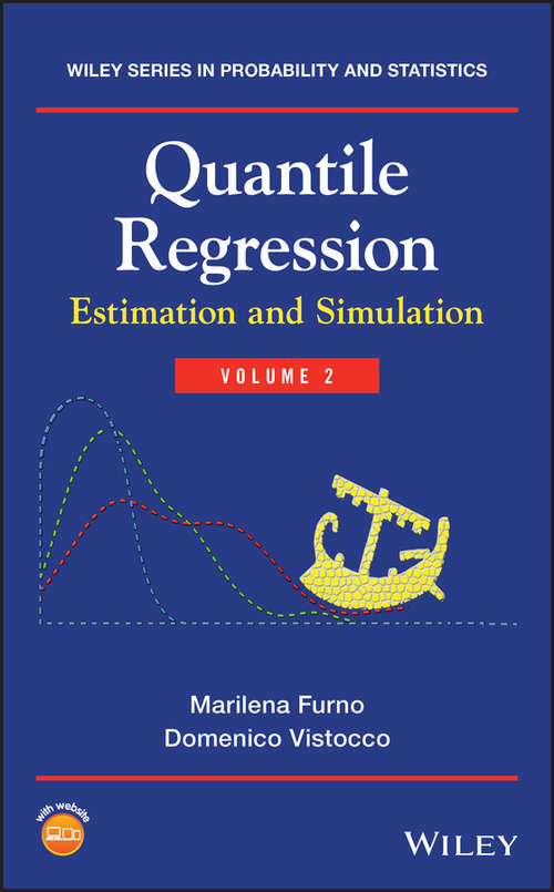 Book cover of Quantile Regression: Estimation and Simulation (Wiley Series in Probability and Statistics #988)