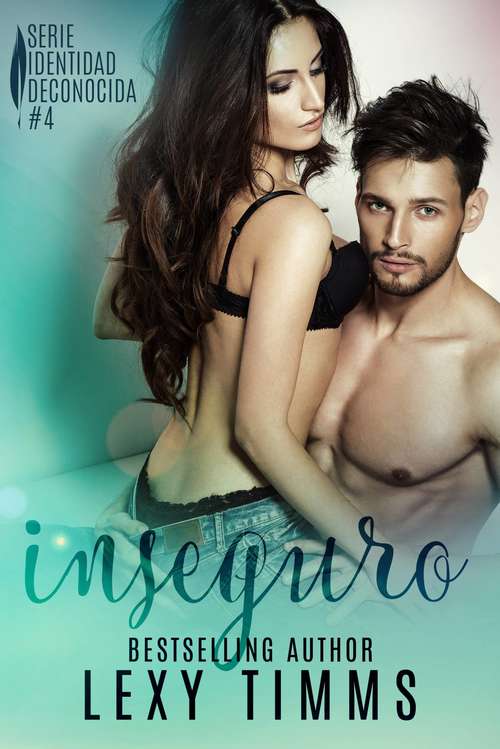 Book cover of Inseguro (Identidad Desconocida #4)