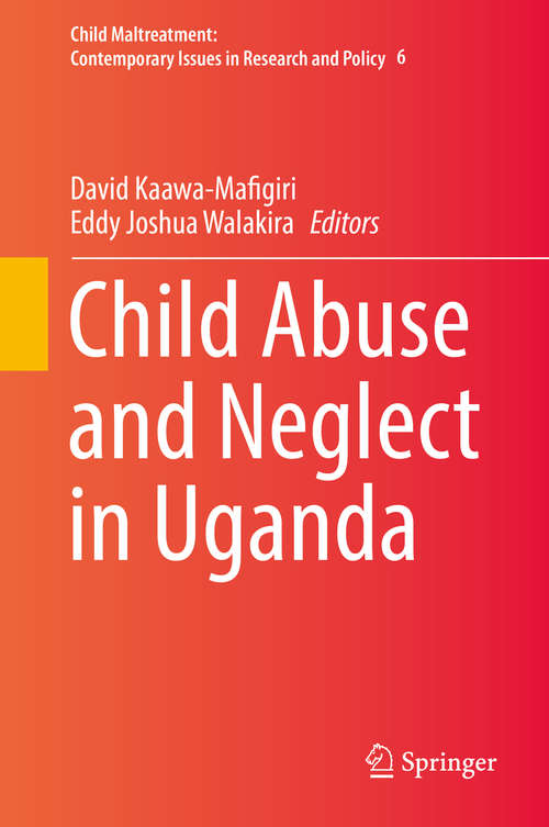 Child Abuse and Neglect in Uganda (Child Maltreatment #6)