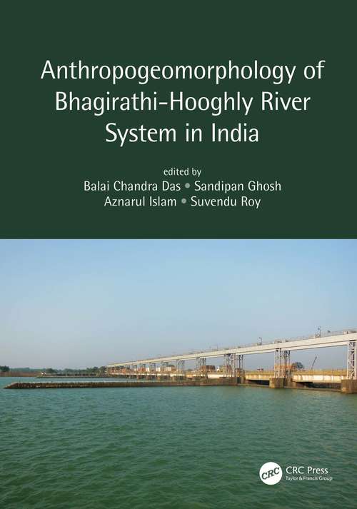 Book cover of Anthropogeomorphology of Bhagirathi-Hooghly River System in India