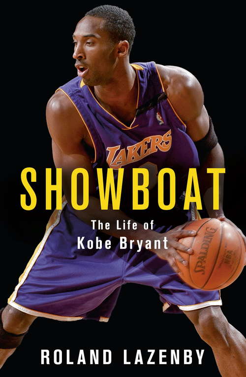 Book cover of Showboat: The Life of Kobe Bryant