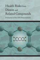 Book cover of Health Risks from Dioxin and Related Compounds: Evaluation of the EPA Reassessment