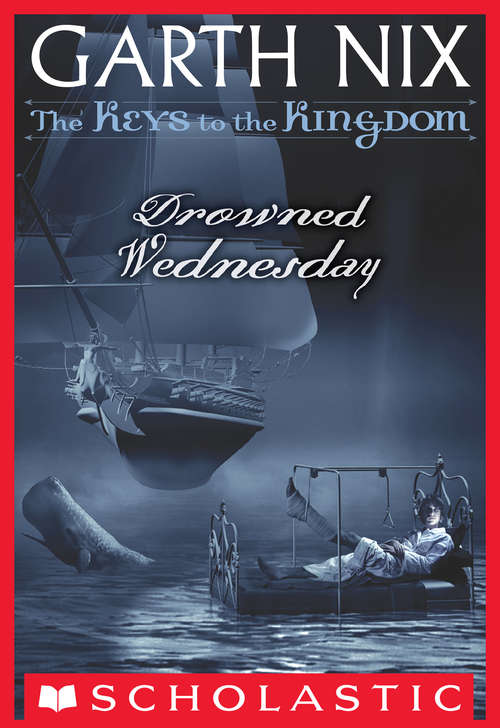 The Keys to the Kingdom #3: Drowned Wednesday (The\keys To The Kingdom Ser. #3)