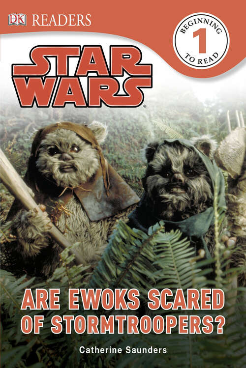 Book cover of DK Readers L1: Star Wars: Are Ewoks Scared of Stormtroopers? (DK Readers Level 1)