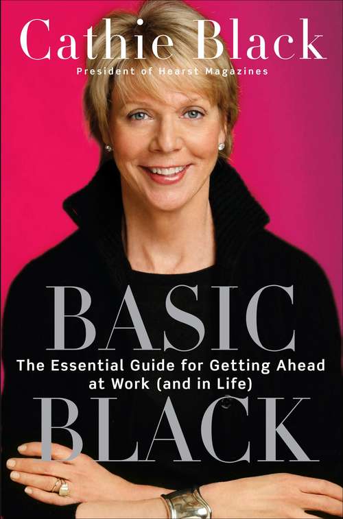 Book cover of Basic Black: The Essential Guide for Getting Ahead at Work (and in Life)