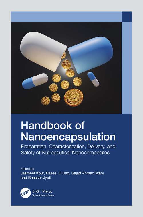 Book cover of Handbook of Nanoencapsulation: Preparation, Characterization, Delivery, and Safety of Nutraceutical Nanocomposites