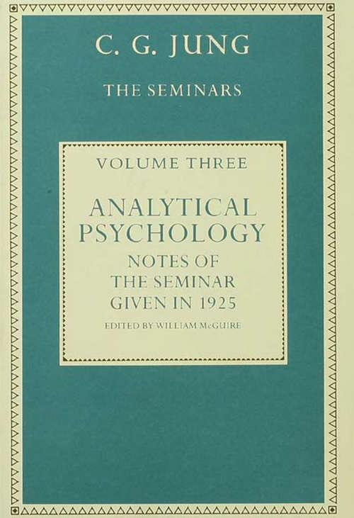 Analytical Psychology: Notes of the Seminar given in 1925 by C.G. Jung (Bollingen Ser. #No. Xcix: 3)