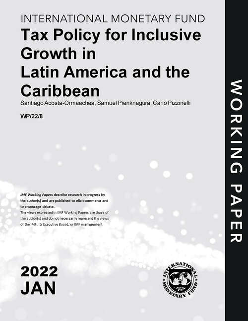 Tax Policy for Inclusive Growth in Latin America and the Caribbean (Imf Working Papers)