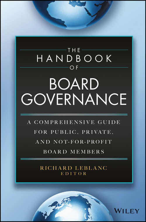 The Handbook of Board Governance: A Comprehensive Guide for Public, Private, and Not-for-Profit Board Members