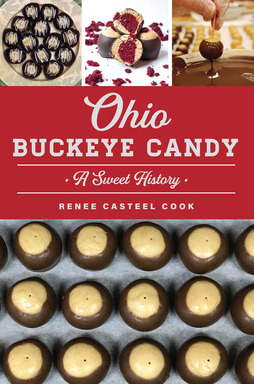Book cover of Ohio Buckeye Candy: A Sweet History (American Palate)
