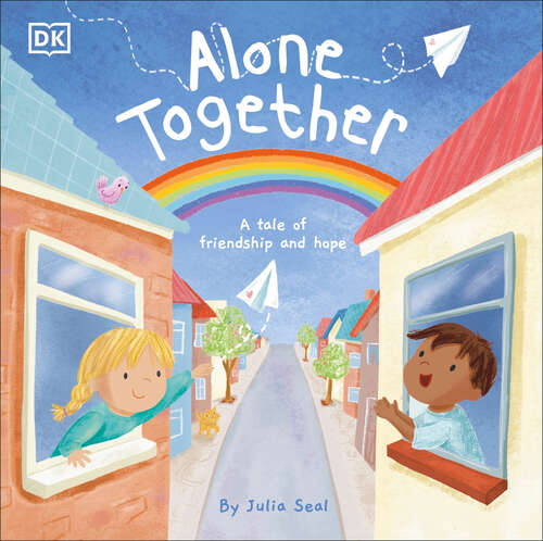 Book cover of Alone Together: A Tale of Friendship and Hope (Understanding the Pandemic for Kids)