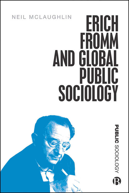 Book cover of Erich Fromm and Global Public Sociology (Public Sociology)
